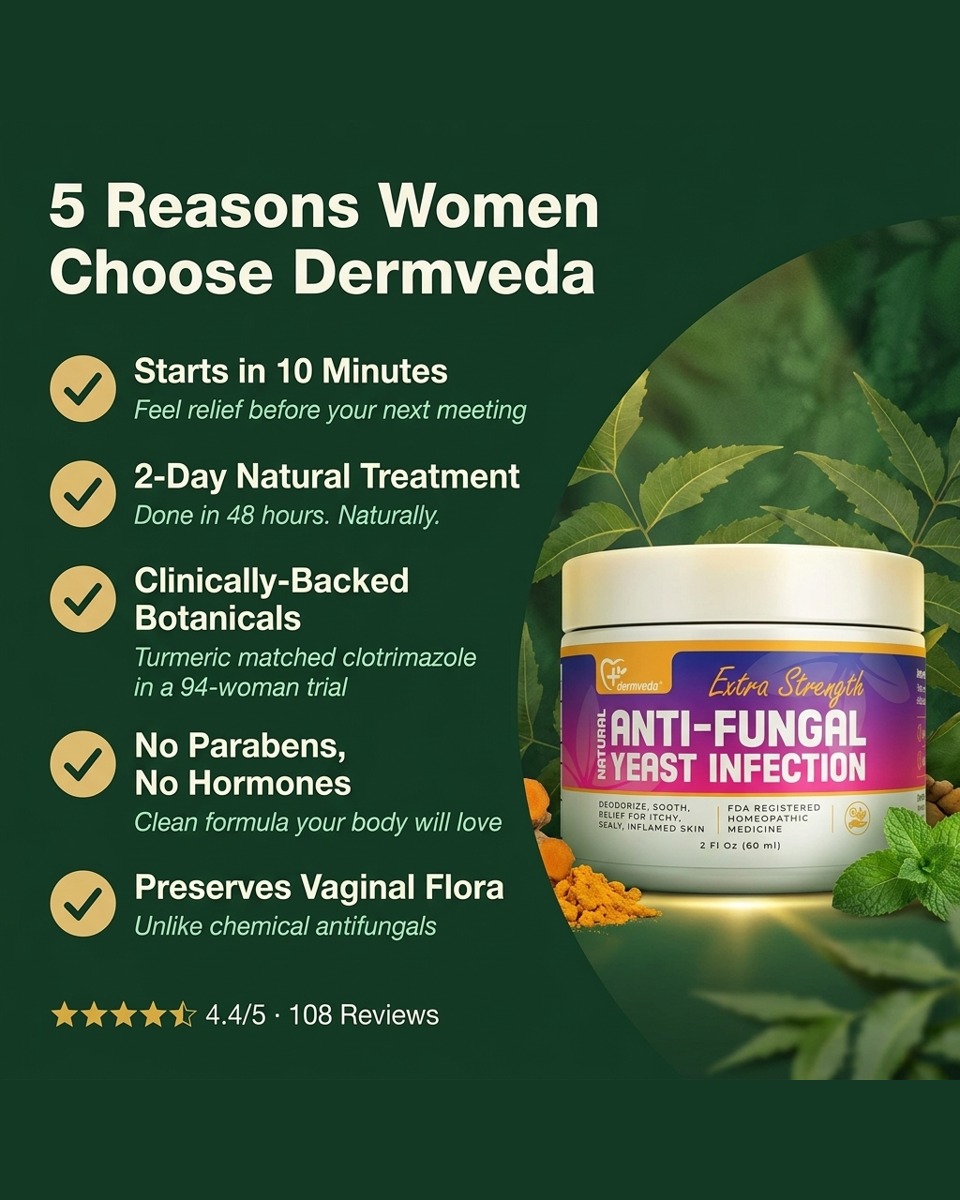 5 reasons women choose Dermveda natural yeast infection cream — starts in 10 minutes, 2-day treatment, clinically backed botanicals, no parabens or hormones, preserves vaginal flora